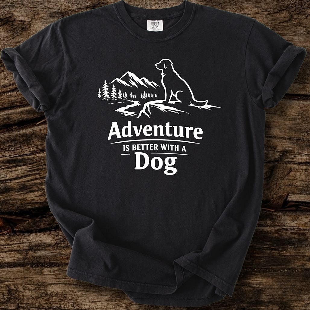 Adventure Is Better With A Dog T-Shirt