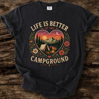 Life Is Better At The Campground T-Shirt