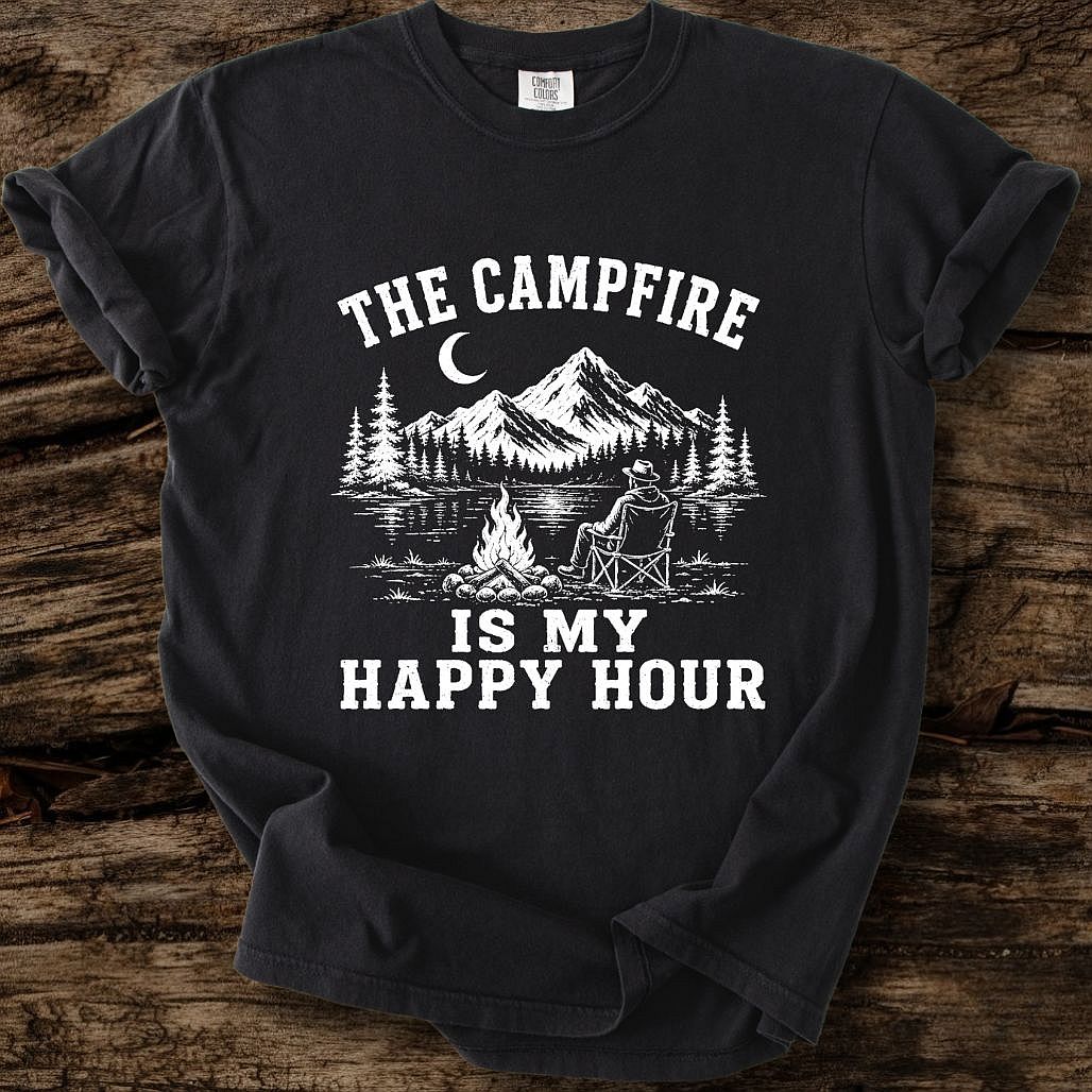 The Campfire Is My Happy Hour T-Shirt