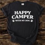 Happy Camper With My Dog T-Shirt