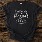 The Earth Is The Lord's T-Shirt