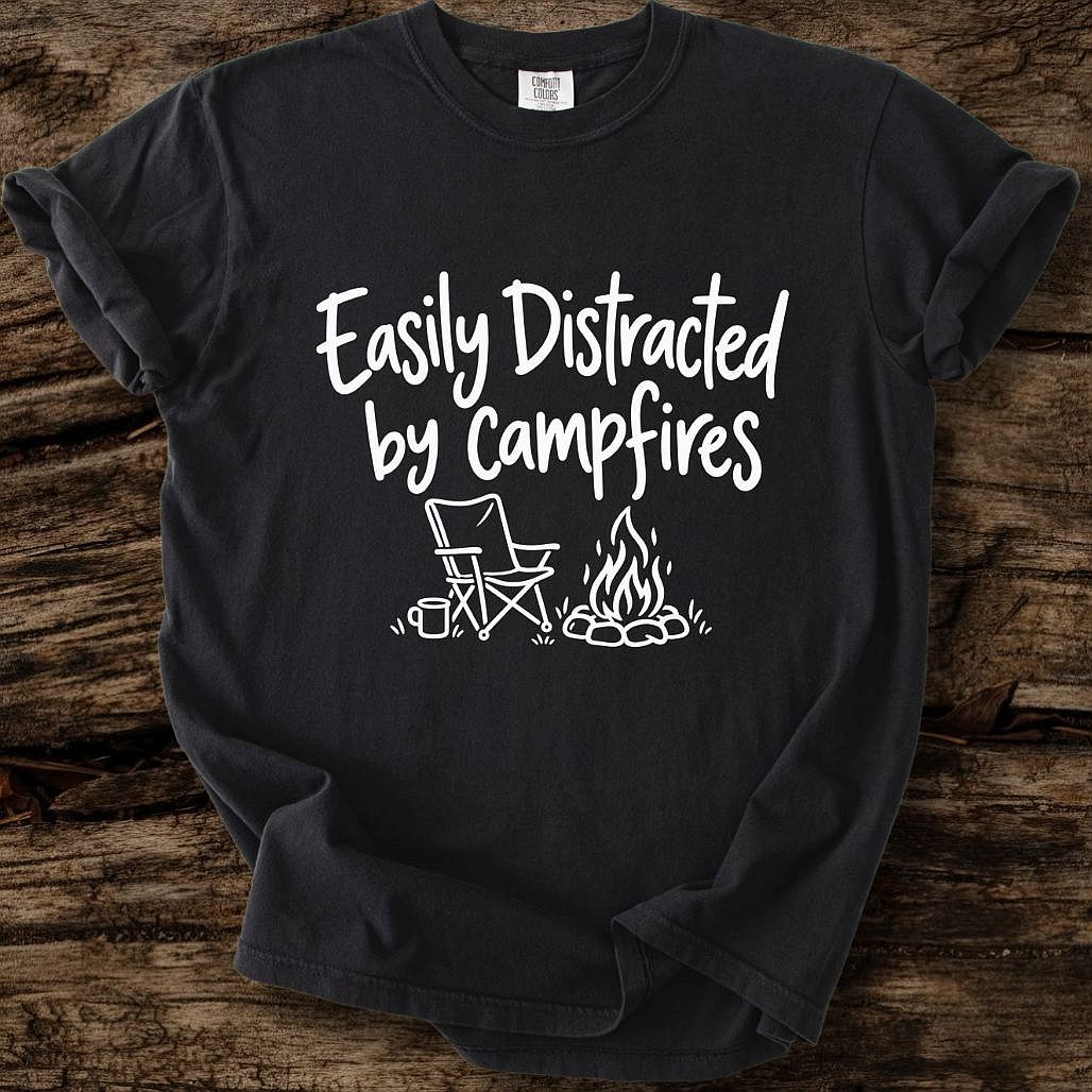 Easily Distracted By Campfires T-Shirt
