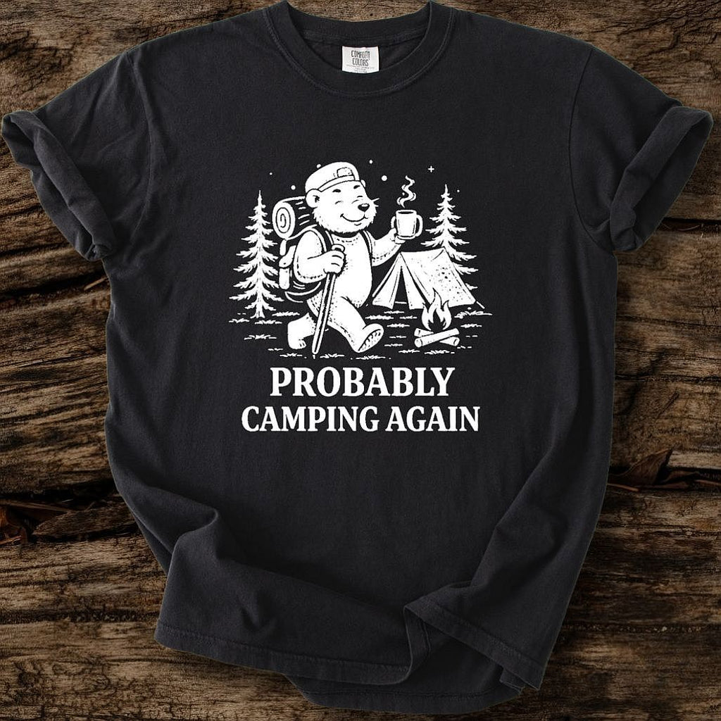Probably Camping Again T-Shirt