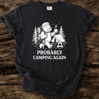 Probably Camping Again T-Shirt