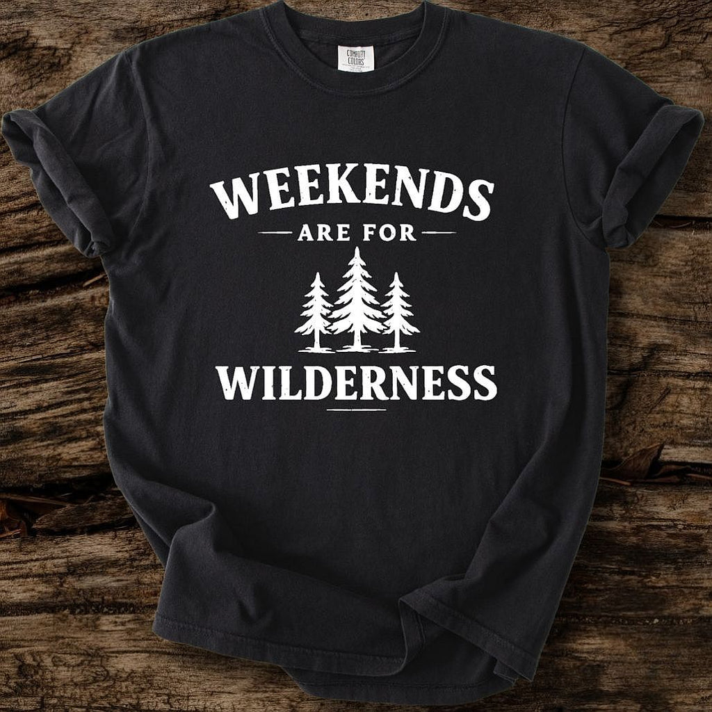 Weekends Are For Wilderness T-Shirt
