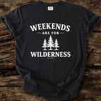 Weekends Are For Wilderness T-Shirt