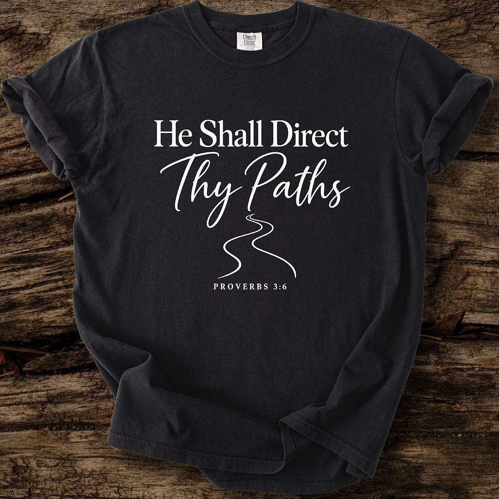 He Shall Direct Thy Paths T-Shirt