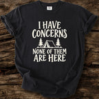 I Have Concerns T-Shirt