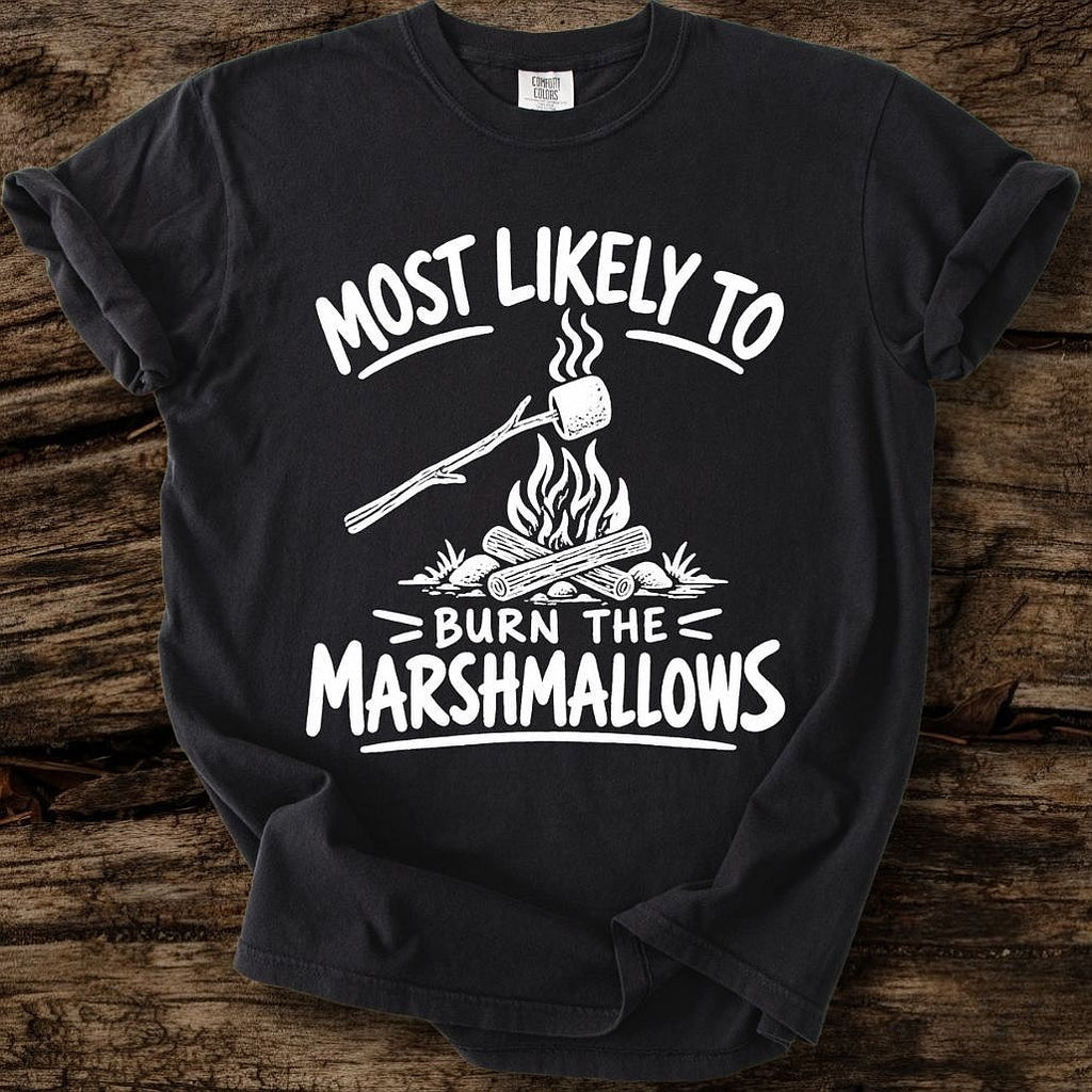 Most Likely To Burn The Marshmallows T-Shirt