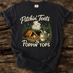 Pitchin' Tents & Poppin' Tops T-Shirt
