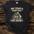 My Tent's Paid Off T-Shirt