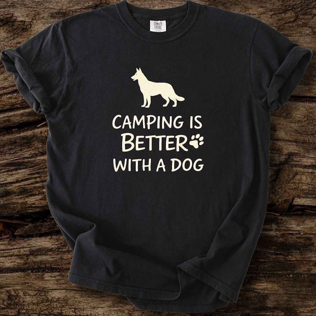 Camping Is Better With A Dog T-Shirt