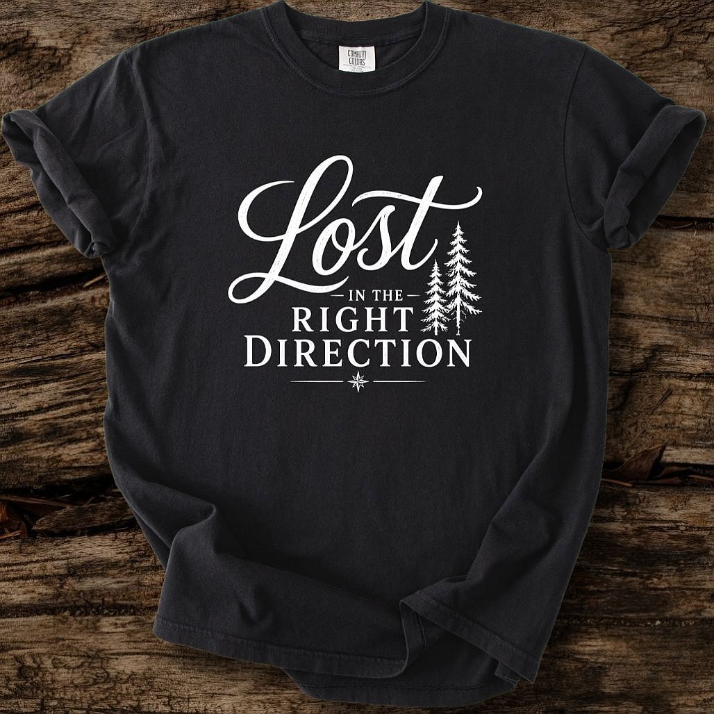 Lost In The Right Direction T-Shirt