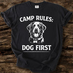 Camp Rules: Dog First T-Shirt