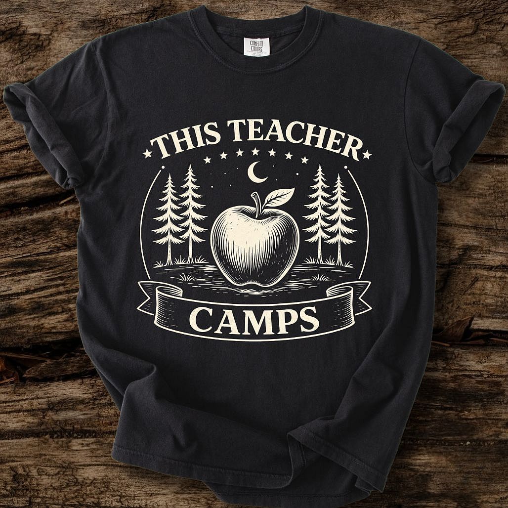 This Teacher Camps T-Shirt