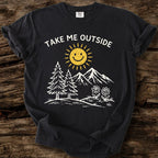 Take Me Outside T-Shirt