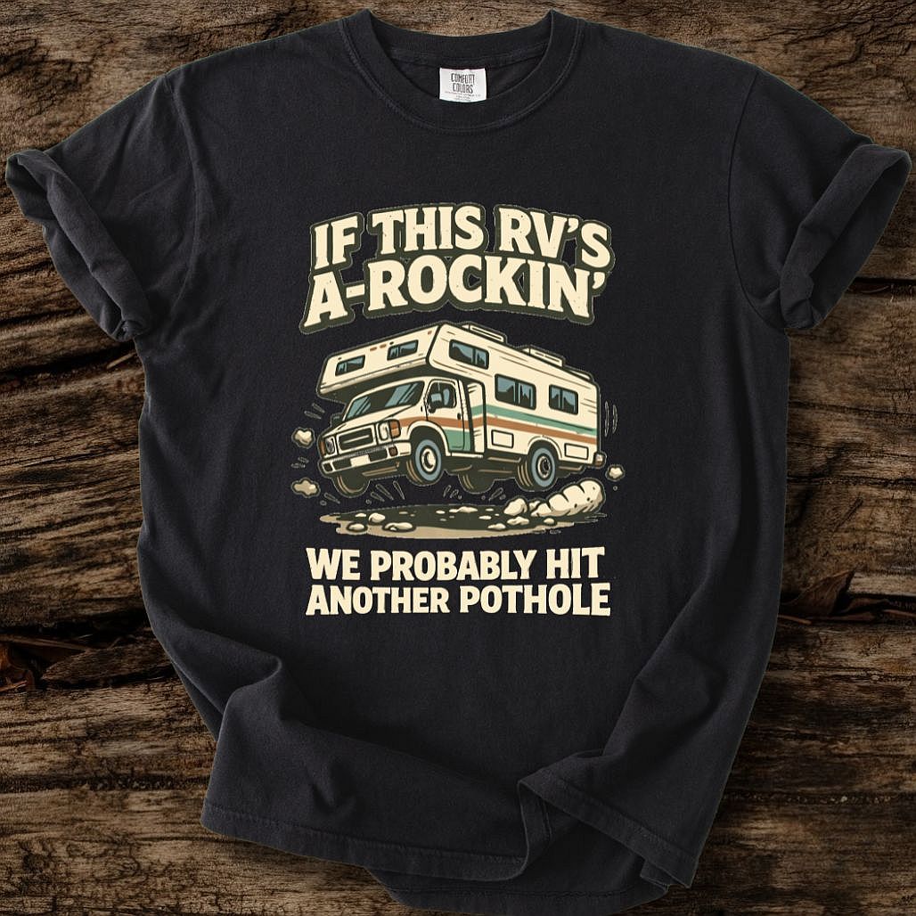 If This RV's A-Rockin' T-Shirt