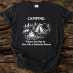 Live Like A Homeless Person T-Shirt
