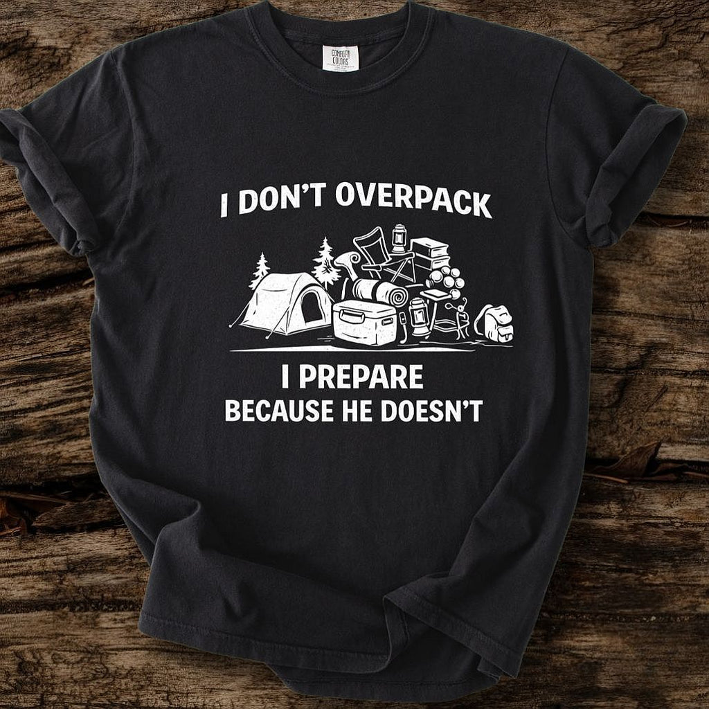 I Don't Overpack T-Shirt