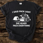 She Heard Pack Everything T-Shirt