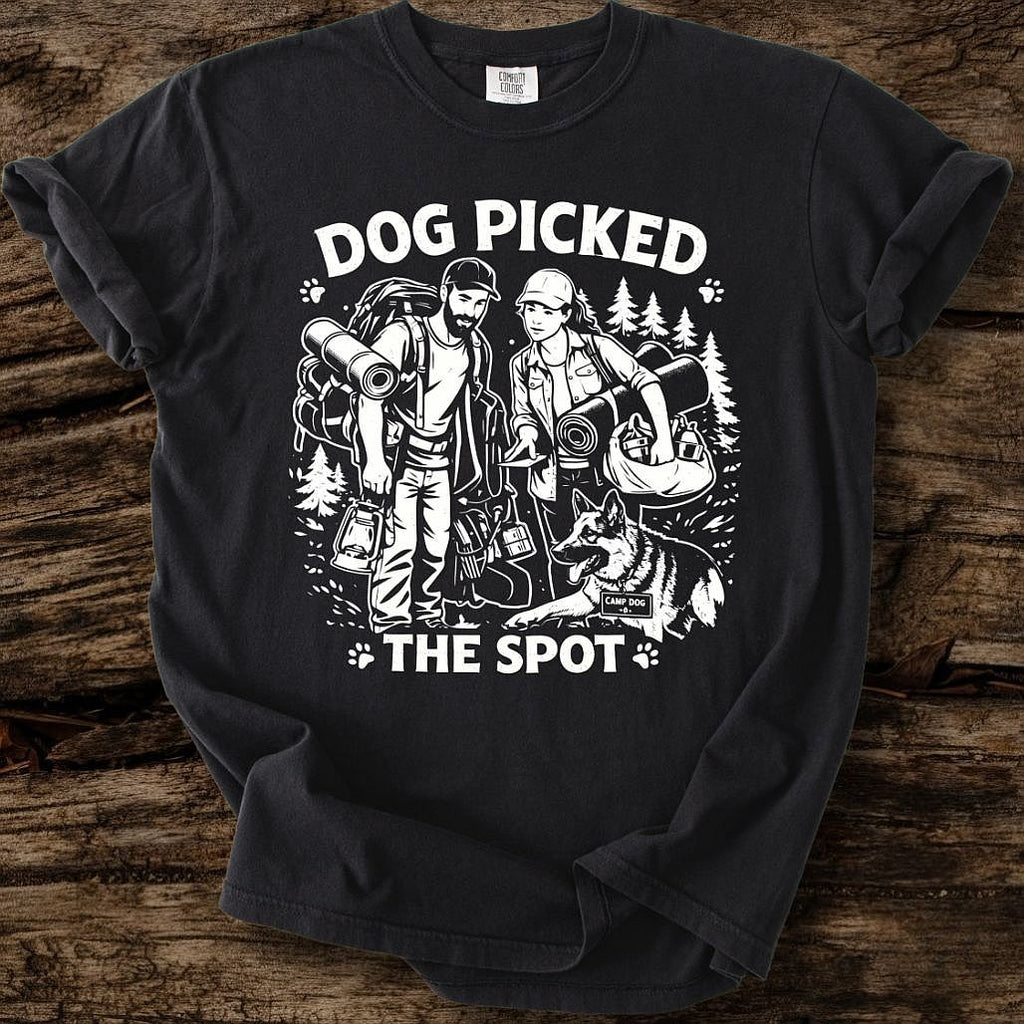 Dog Picked The Spot T-Shirt