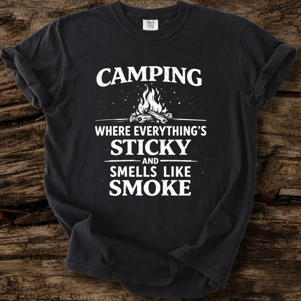 Camping - Where Everything's Sticky T-Shirt