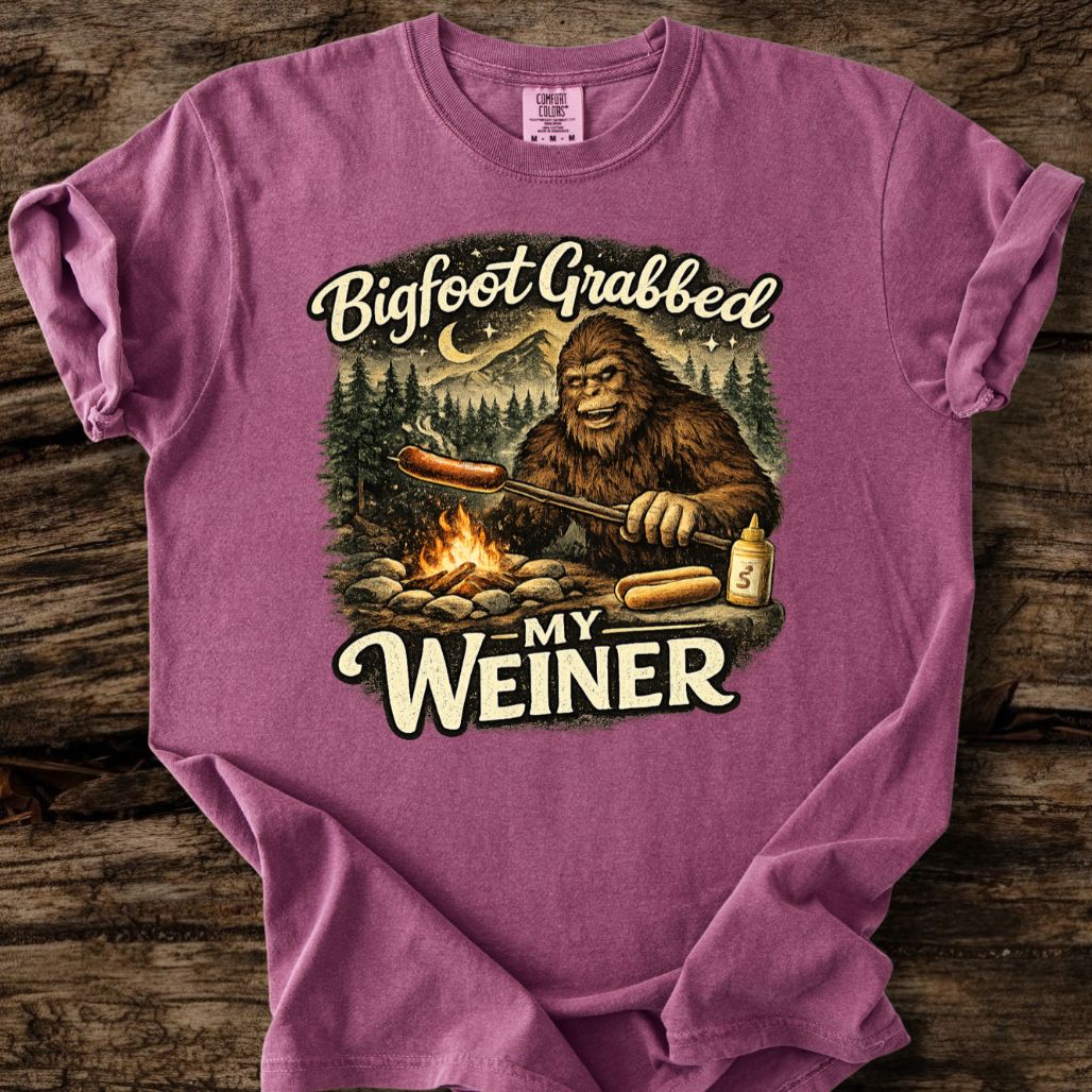Bigfoot Grabbed My Weiner T-Shirt