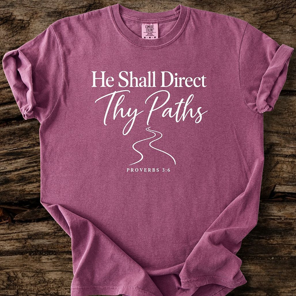 He Shall Direct Thy Paths T-Shirt