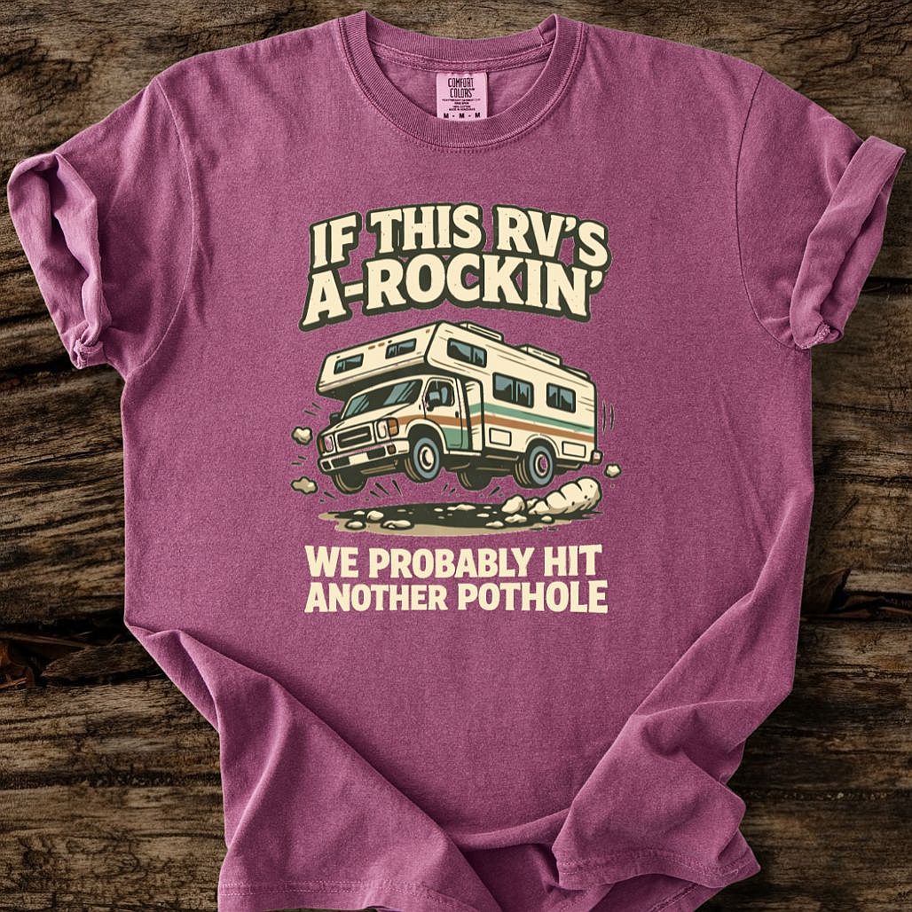 If This RV's A-Rockin' T-Shirt