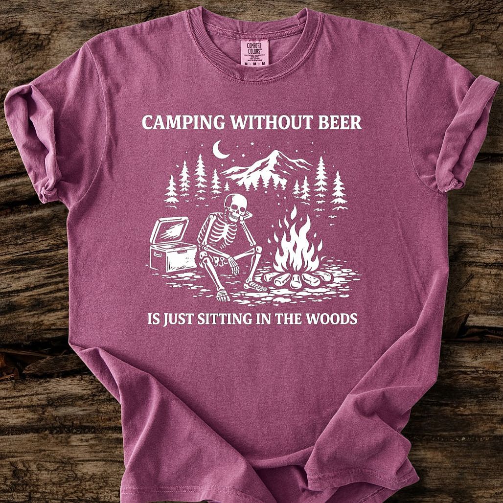 Camping Without Beer T-Shirt