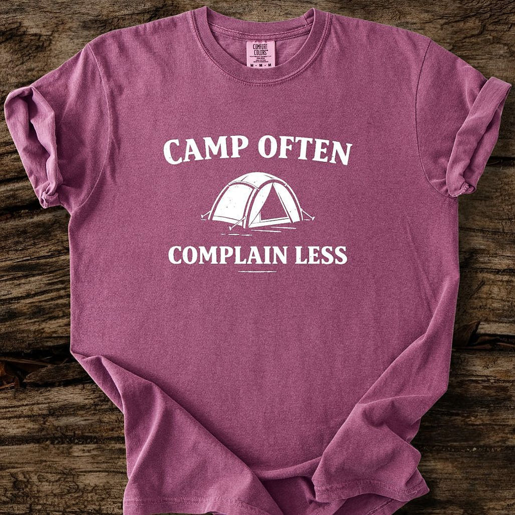 Camp Often Complain Less T-Shirt