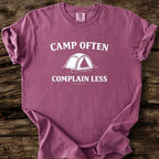 Camp Often Complain Less T-Shirt