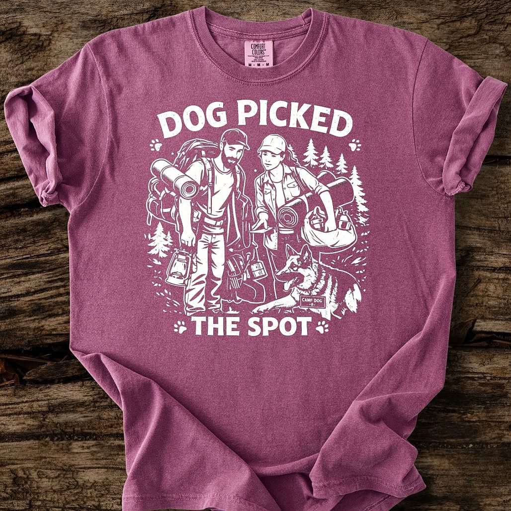 Dog Picked The Spot T-Shirt