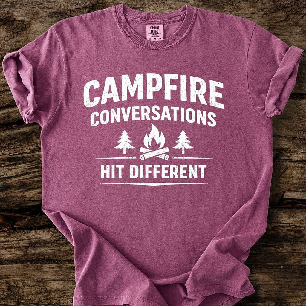 Campfire Conversations Hit Different T-Shirt