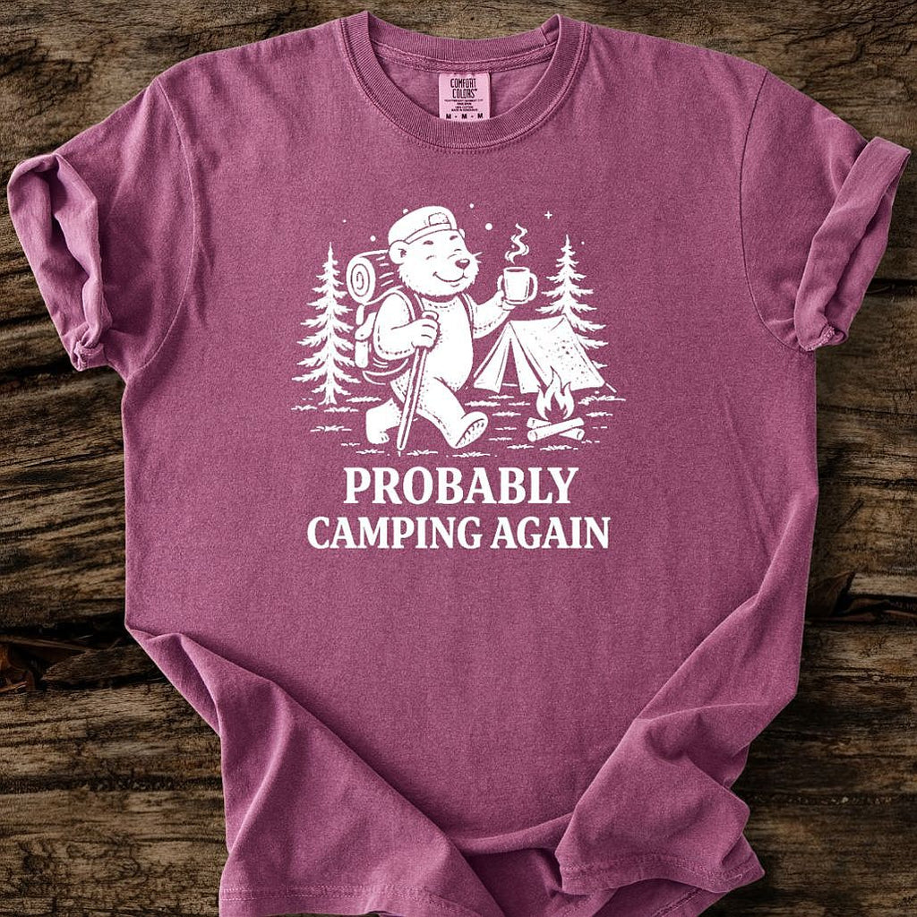 Probably Camping Again T-Shirt