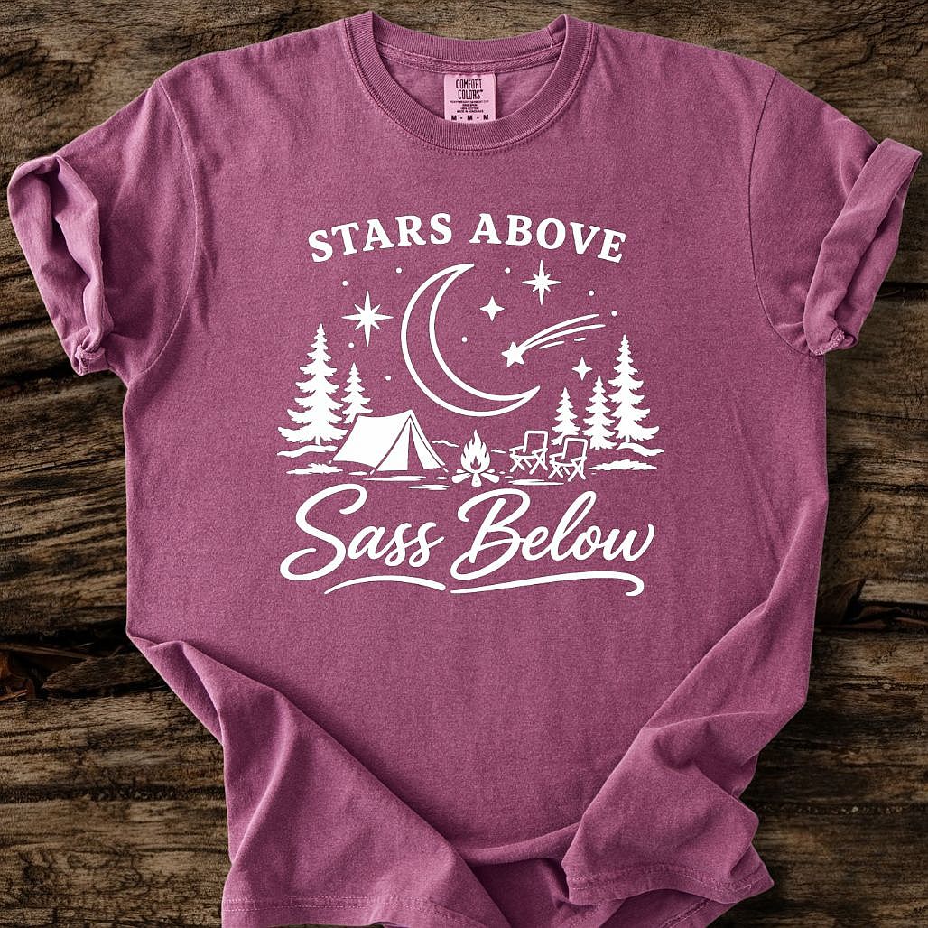 Stars Above, Sass Below T-Shirt