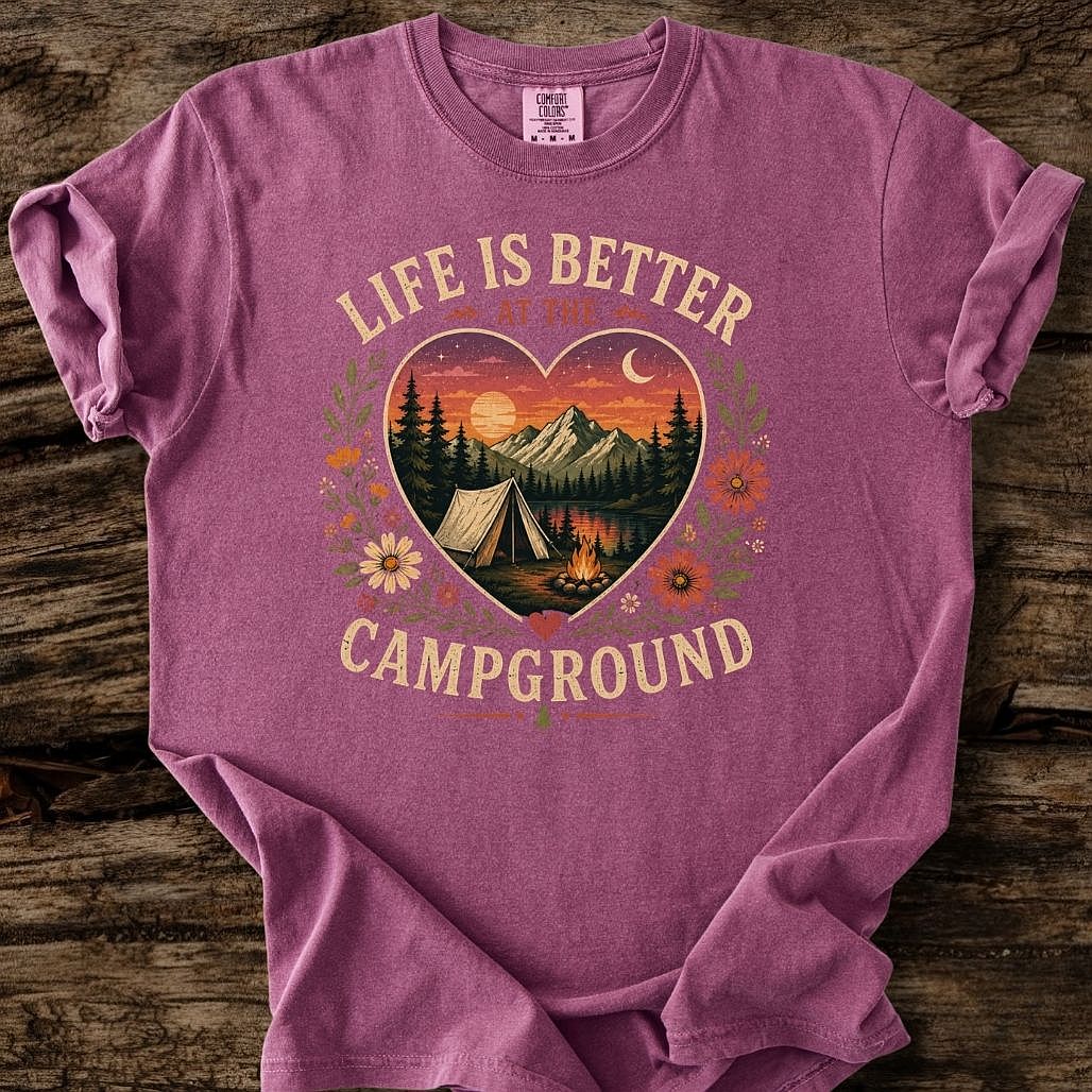 Life Is Better At The Campground T-Shirt