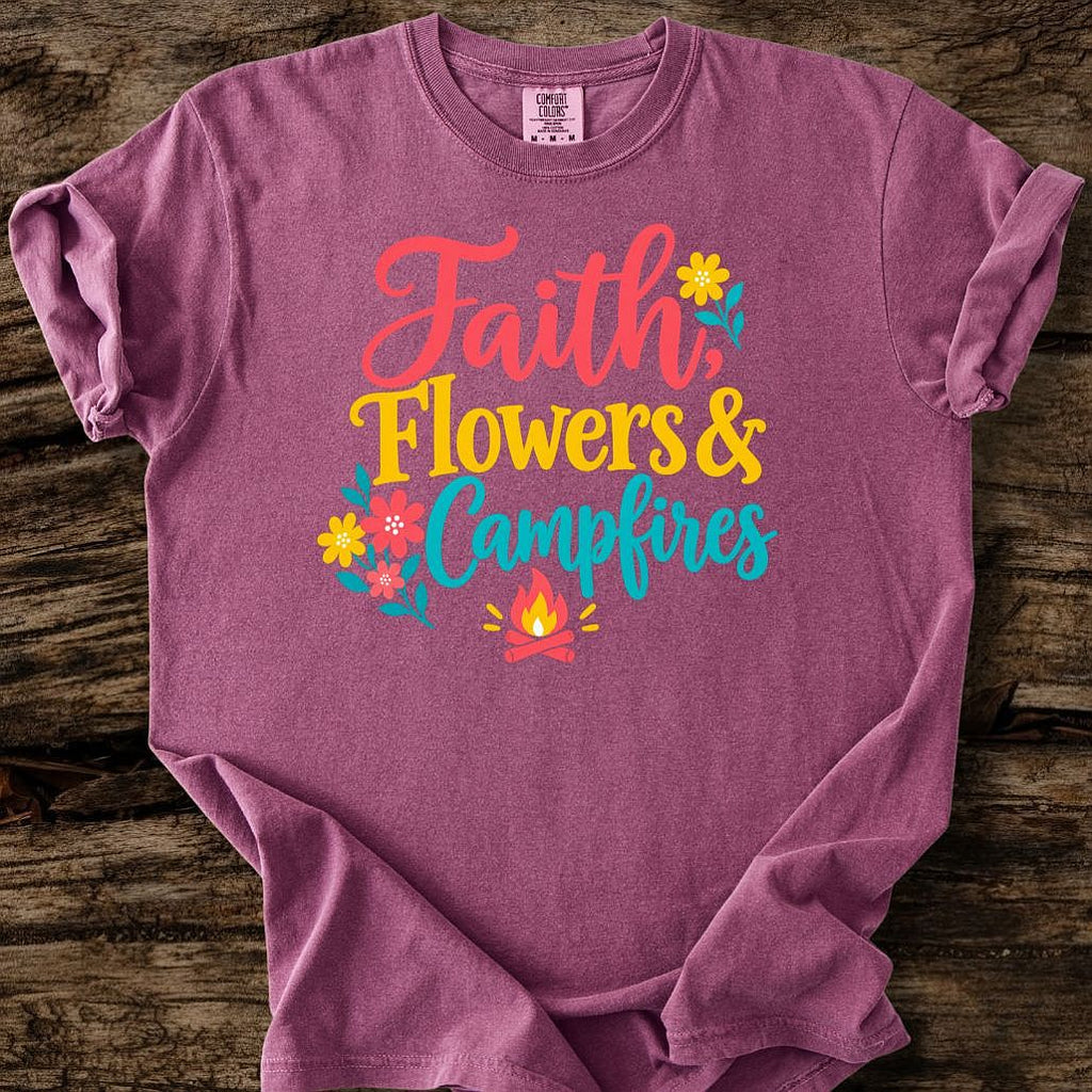 Faith Flowers & Campfires T-Shirt