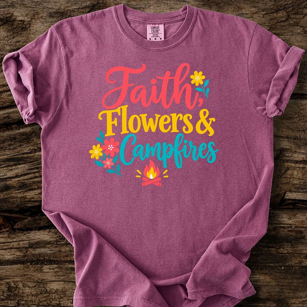 Faith Flowers & Campfires T-Shirt