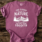 The Closer You Are To Nature T-Shirt