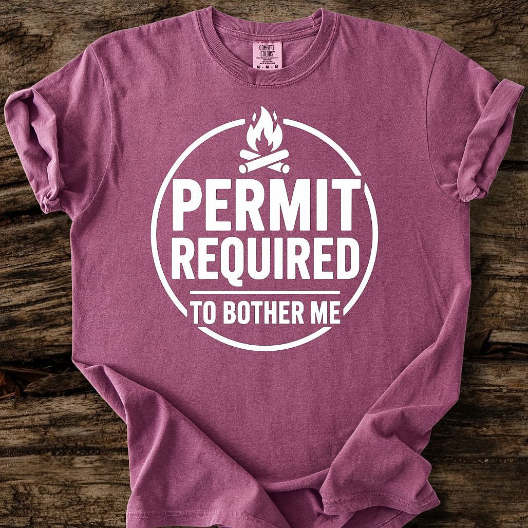 Permit Required To Bother Me T-Shirt