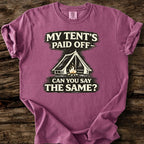 My Tent's Paid Off T-Shirt