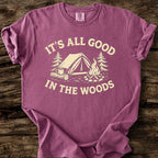 It's All Good In The Woods T-Shirt