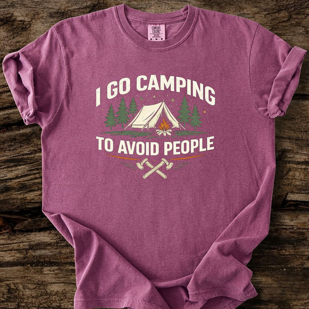 I Go Camping To Avoid People T-Shirt