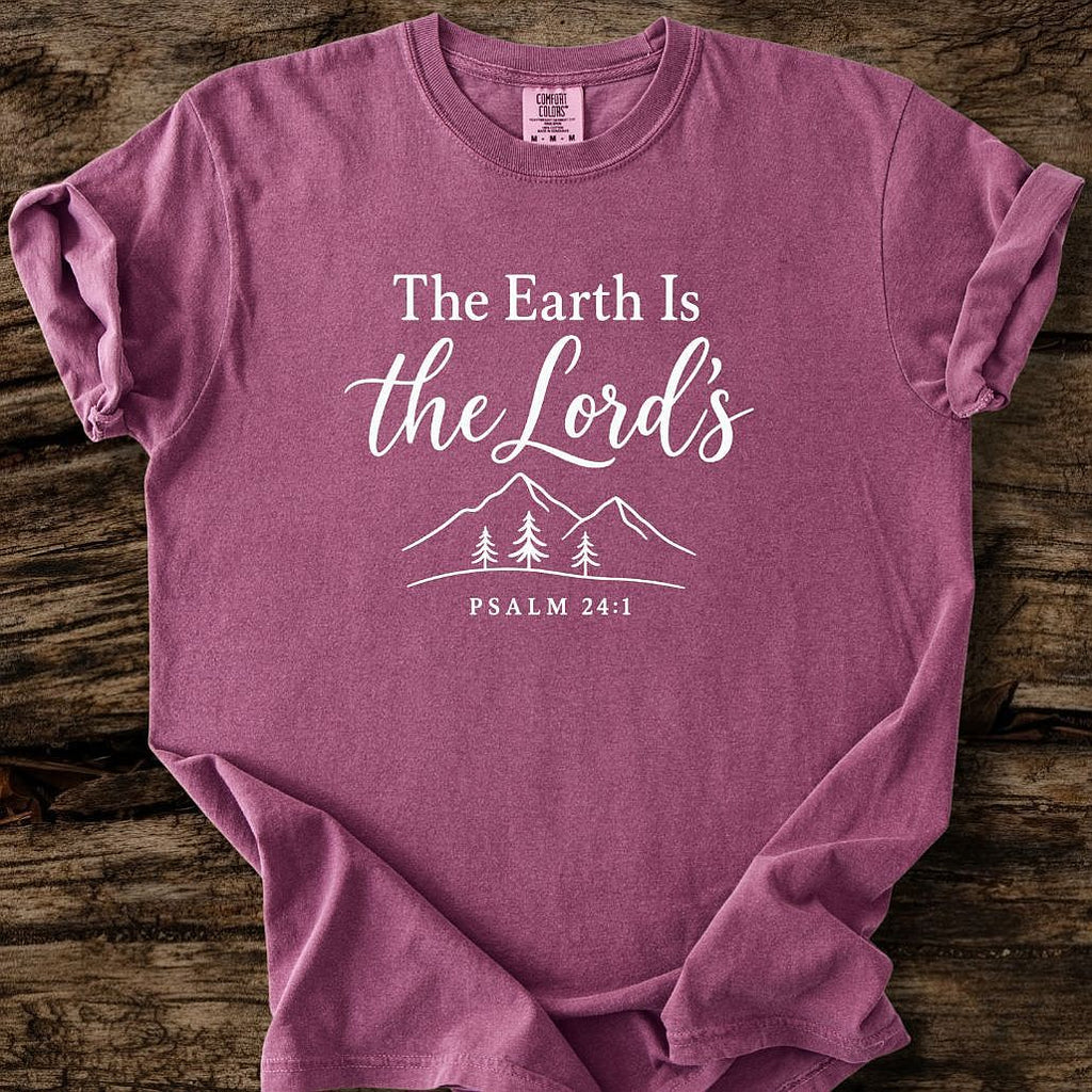 The Earth Is The Lord's T-Shirt