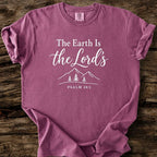 The Earth Is The Lord's T-Shirt
