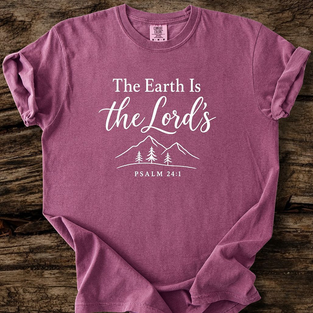 The Earth Is The Lord's T-Shirt