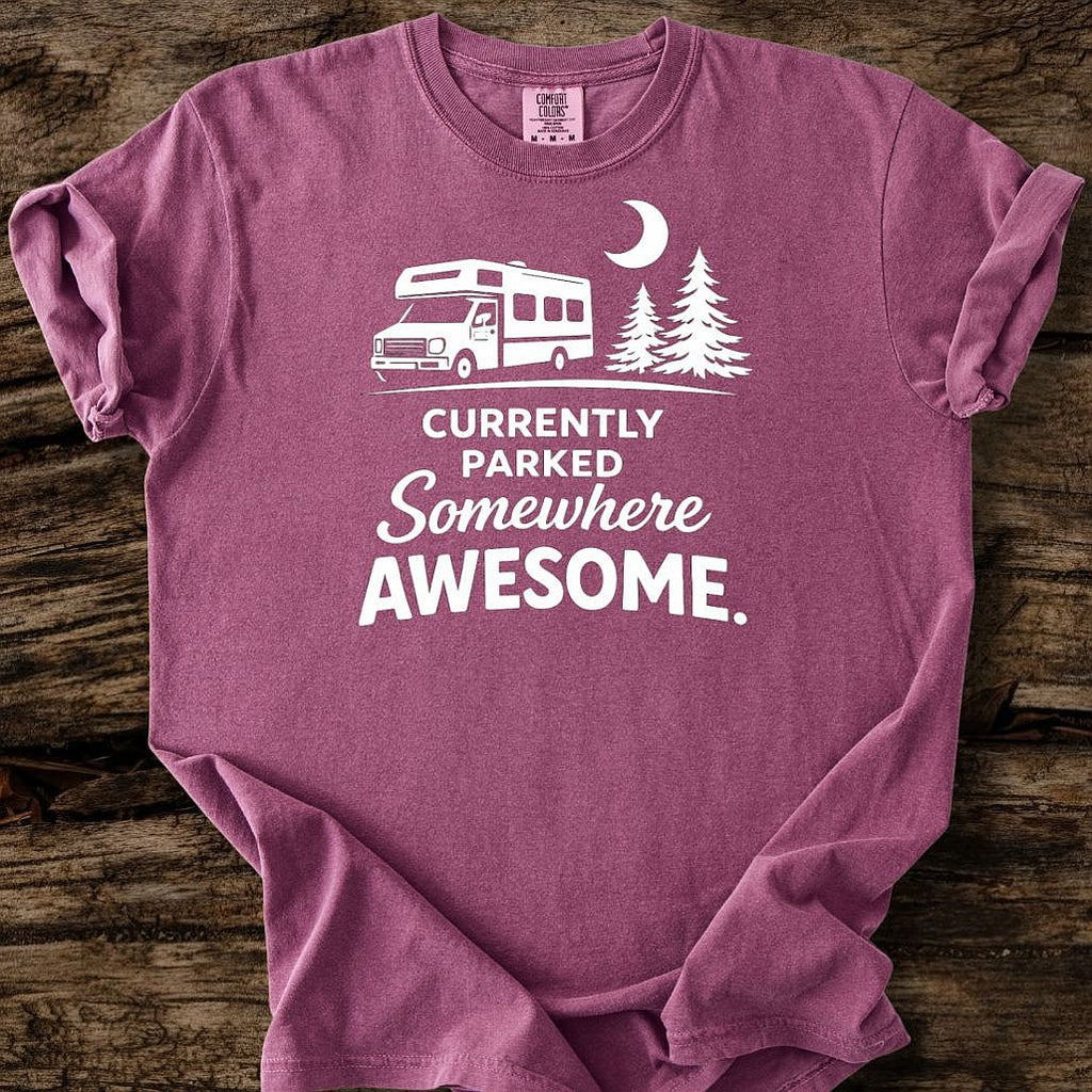 Currently Parked Somewhere Awesome T-Shirt