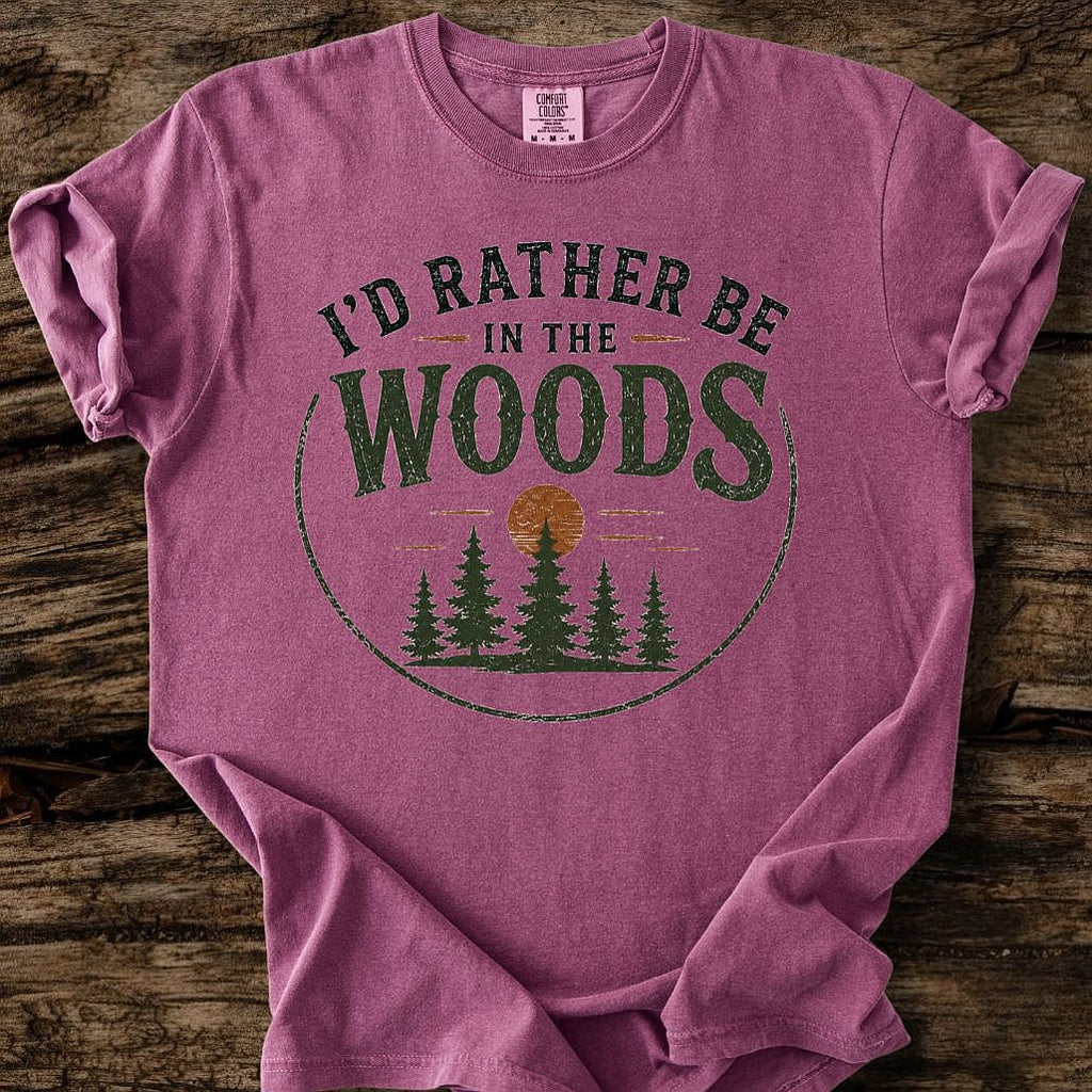 I'd Rather Be In The Woods T-Shirt