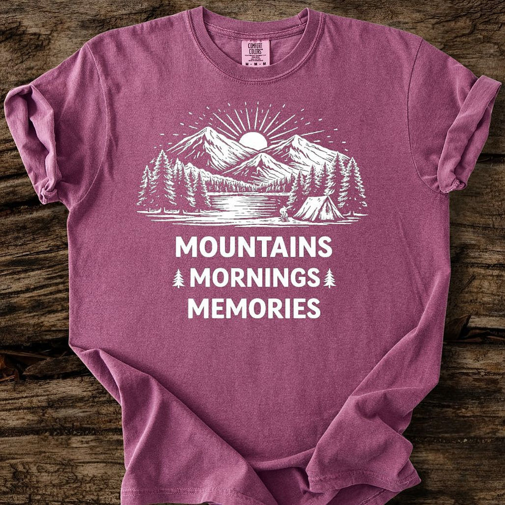 Mountains, Mornings, Memories T-Shirt